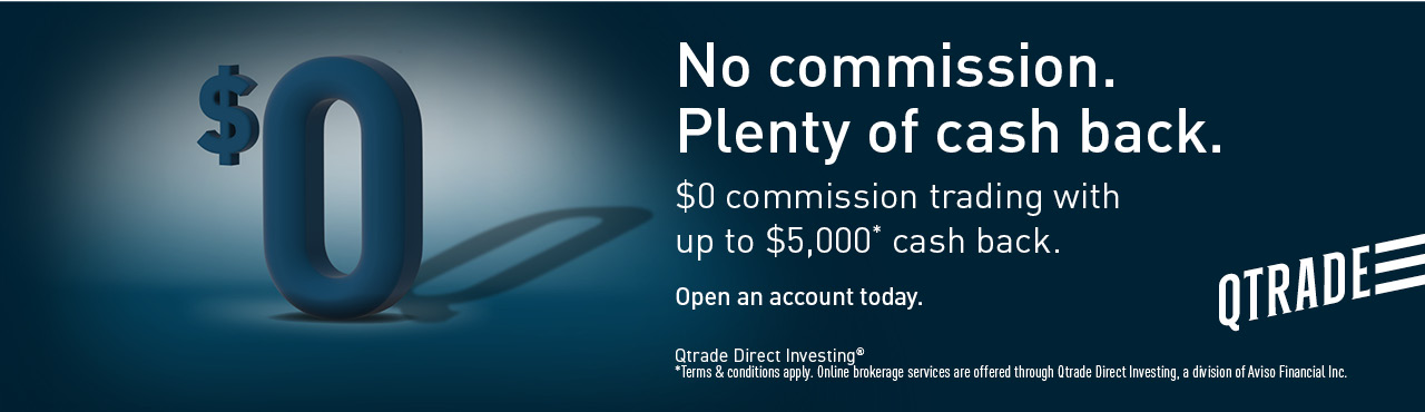 Qtrade Direct Investing. $0 commission trading with up to $5,000* cash back. Open an account today. *Terms and conditions apply.